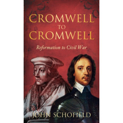 Cromwell to Cromwell: Reformation to Civil War