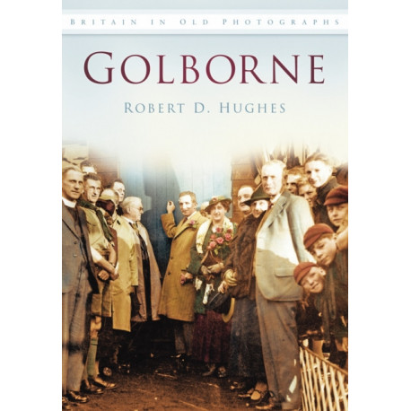 Golborne: Britain in Old Photographs