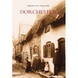 Dorchester: Images of England
