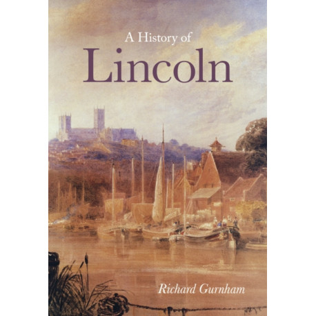 A History of Lincoln