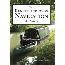 The Kennet and Avon Navigation: A History