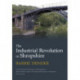 The Industrial Revolution in Shropshire