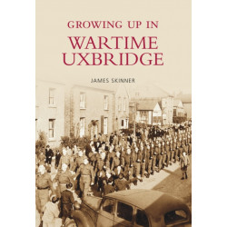 Growing Up in Wartime Uxbridge