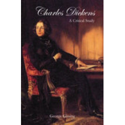 Charles Dickens: A Critical Study
