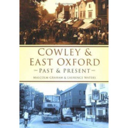 Cowley and East Oxford Past and Present