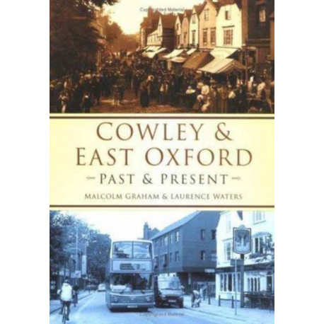 Cowley and East Oxford Past and Present