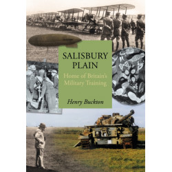 Salisbury Plain: Home of Britain's Military Training