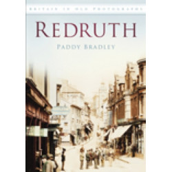 Redruth: Britain in Old Photographs
