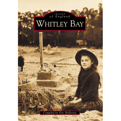 Whitley Bay: Images of England