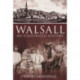 Walsall: An Illustrated History