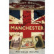 Bloody British History: Manchester