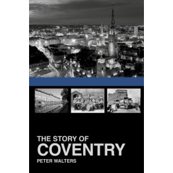 The Story of Coventry