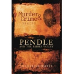 Murder and Crime Pendle and the Ribble Valley