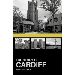 The Story of Cardiff