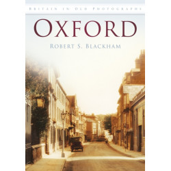 Oxford: Britain in Old Photographs