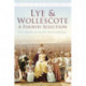 Lye and Wollescote: A Fourth Selection: Britain in Old Photographs