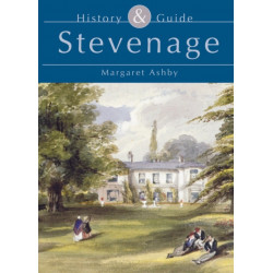 Stevenage: History and Guide