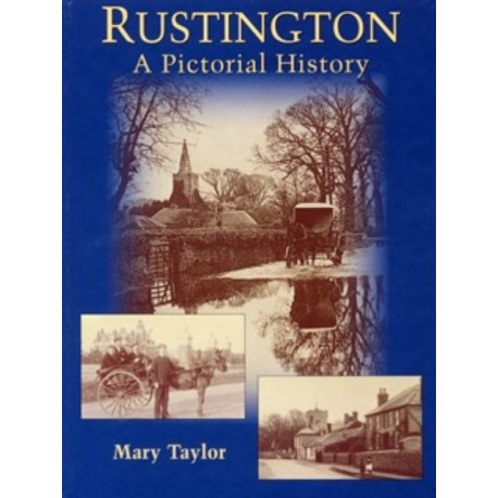 Rustington: A Pictorial History