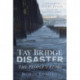 Tay Bridge Disaster: The People's Story