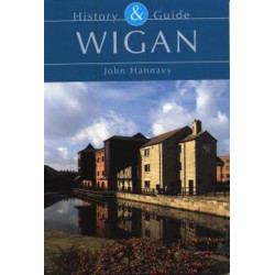 Wigan: History and Guide