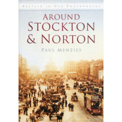 Around Stockton and Norton: Britain in Old Photographs