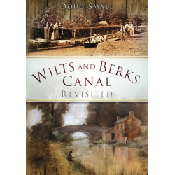 Wilts and Berks Canal Revisited