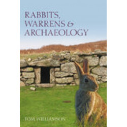 Rabbits, Warrens and Archaeology