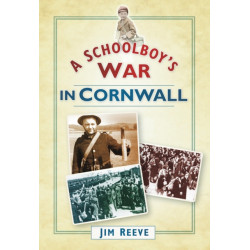 A Schoolboy's War in Cornwall