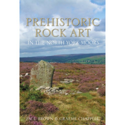 Prehistoric Rock Art in the North York Moors