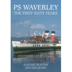 PS Waverley: The First Sixty Years