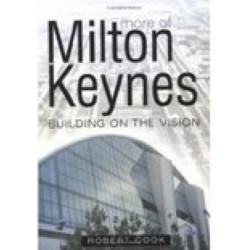 More of Milton Keynes: Building of the Vision