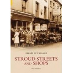 Stroud Streets and Shops: Images of England