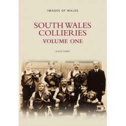 South Wales Collieries Volume 1