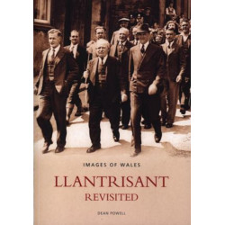 Llantrisant Revisited: Britain In Old Photographs