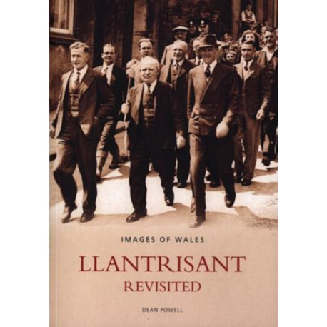 Llantrisant Revisited: Britain In Old Photographs