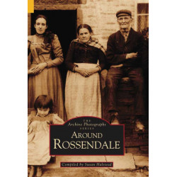 Around Rossendale: The Archive Photographs Series