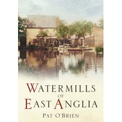 Watermills of East Anglia