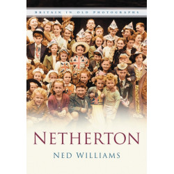 Netherton: Britain In Old Photographs