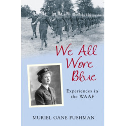 We All Wore Blue: Experiences in the WAAF