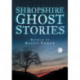Shropshire Ghost Stories