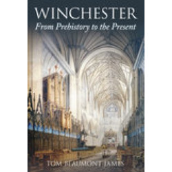 Winchester From Prehistory to the Present