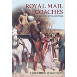 Royal Mail Coaches: An Illustrated History