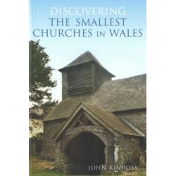 Discovering the Smallest Churches in Wales