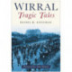 Wirral Tragic Tales