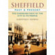 Sheffield Past and Present: The Changing Face of the City & its People