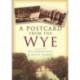 A Postcard from the Wye