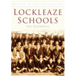 Lockleaze Schools: Britain in Old Photographs