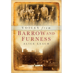 Voices from Barrow and Furness