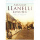 Around Llanelli Revisited: Britain in Old Photographs