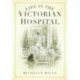 Life in the Victorian Hospital